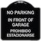 Signmission In Front of Garage Prohibido Estacionarse Heavy-Gauge Aluminum Sign, 18" x 18", BS-1818-23895 A-DES-BS-1818-23895 - alternate 1